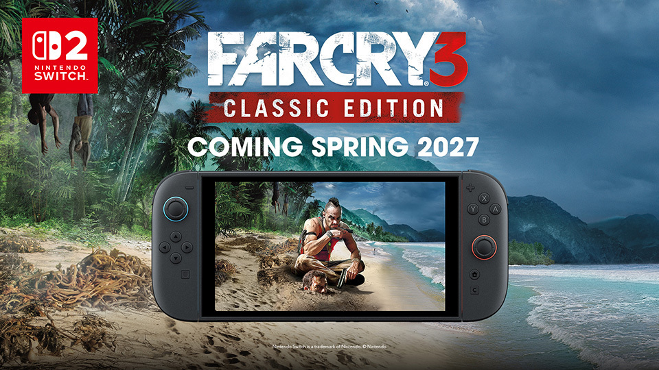 FARCRY 3 Classic Edition & FARCRY 3 Blood Dragon Classic Edition are coming to Nintendo Switch 2!